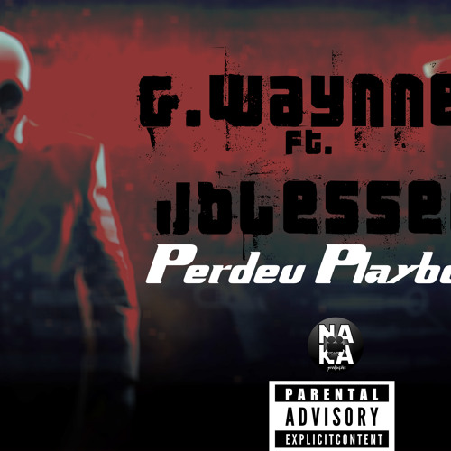 G.Waynne Ft. Jblessed- Perdeu Playboy