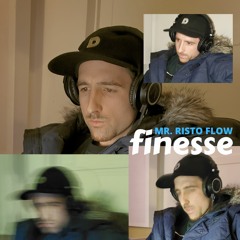 Mr.risto flow - Finesse