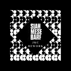 Sepehr Khalse - Sia Mese Barf (JKC Rework)