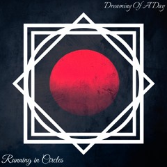 Dreaming Of A Day - Running in Circles EP