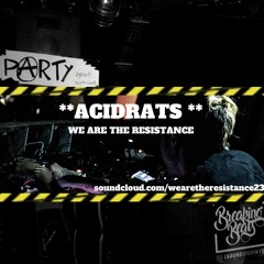 ACIDRATS - WE ARE THE RESISTANCE (preview)