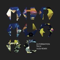 D-FORMATION - Nerve (SUZé Remix)