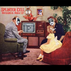 Splinter Cell - Mechanical Mindz EP (PRSPCTXTRMDigi017) - Coming March 4th