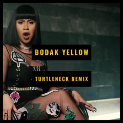 Cardi B - Bodak Yellow (Turtleneck Remix)(FREE DOWNLOAD)