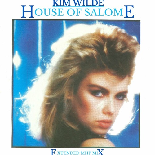 Kim Wilde - House Of Salome (Extended MHP Edit)