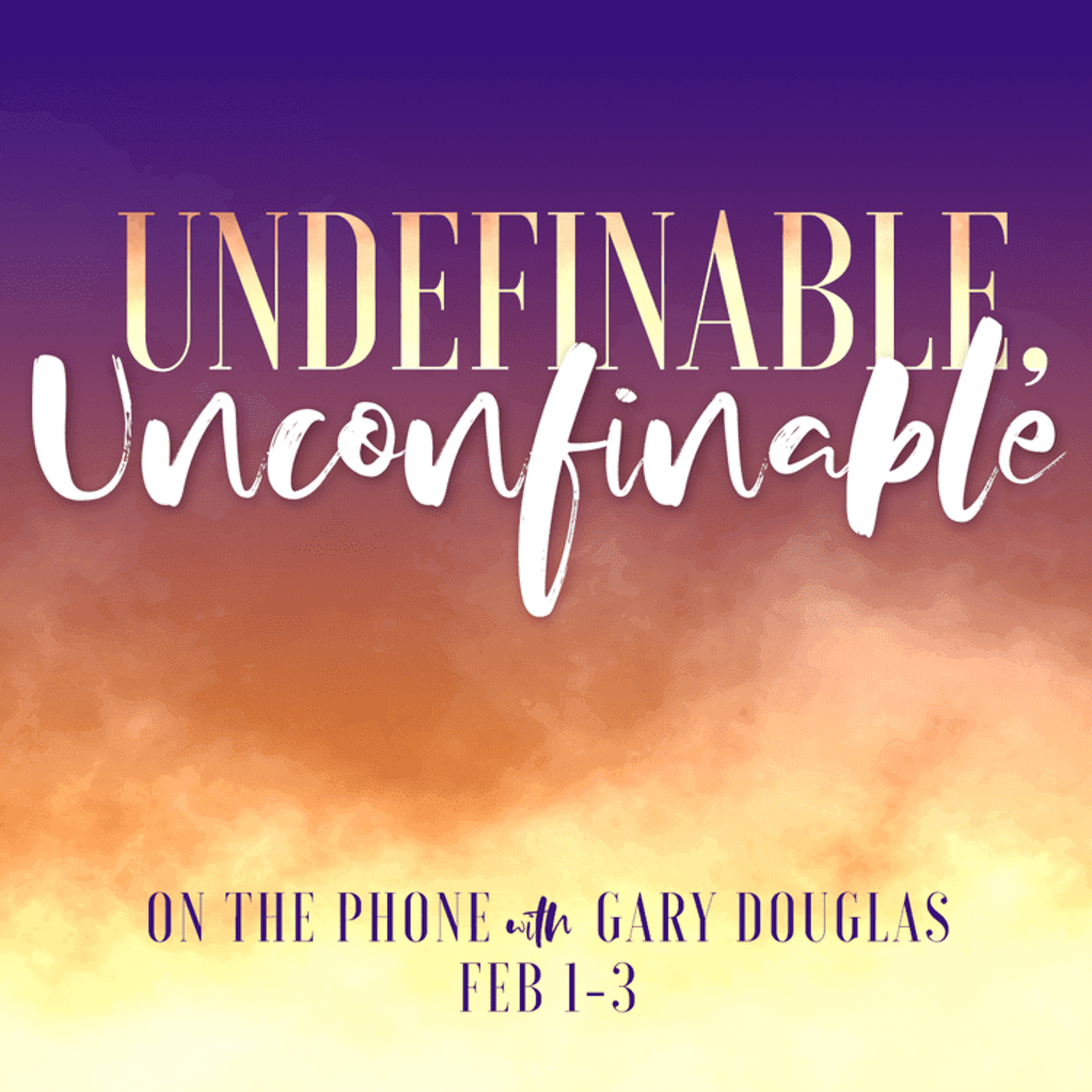Undefinable, Unconfinable with Gary Douglas episode artwork