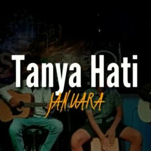 Januara Tanya Hati By Januara Official