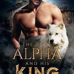 The Alpha and His King