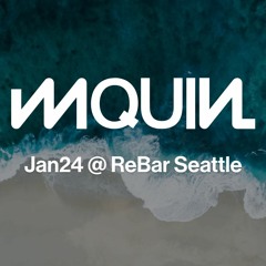 Mquin @ ReBar Seattle (01.2020)