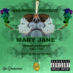 Mary Jane ft $elly$el
