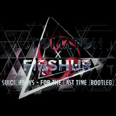 For The Last Time (Automaton & Firshur Bootleg) FREE DL
