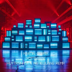 Martin Garrix - Yottabyte (huytrnnhat & ngtiequang remix)