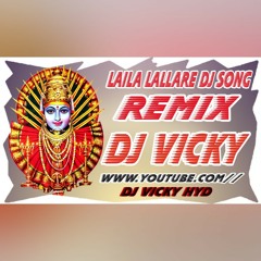 Laila Lallare Dj Song Remix Dj Vicky