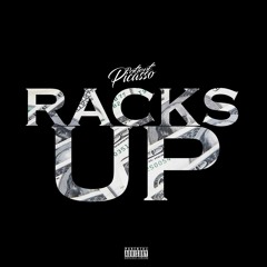 Patient Picasso - Racks Up [Prod By Patient Picasso] HQ Version