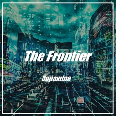 【Hardstyle】The Frontier / Dopam!ne