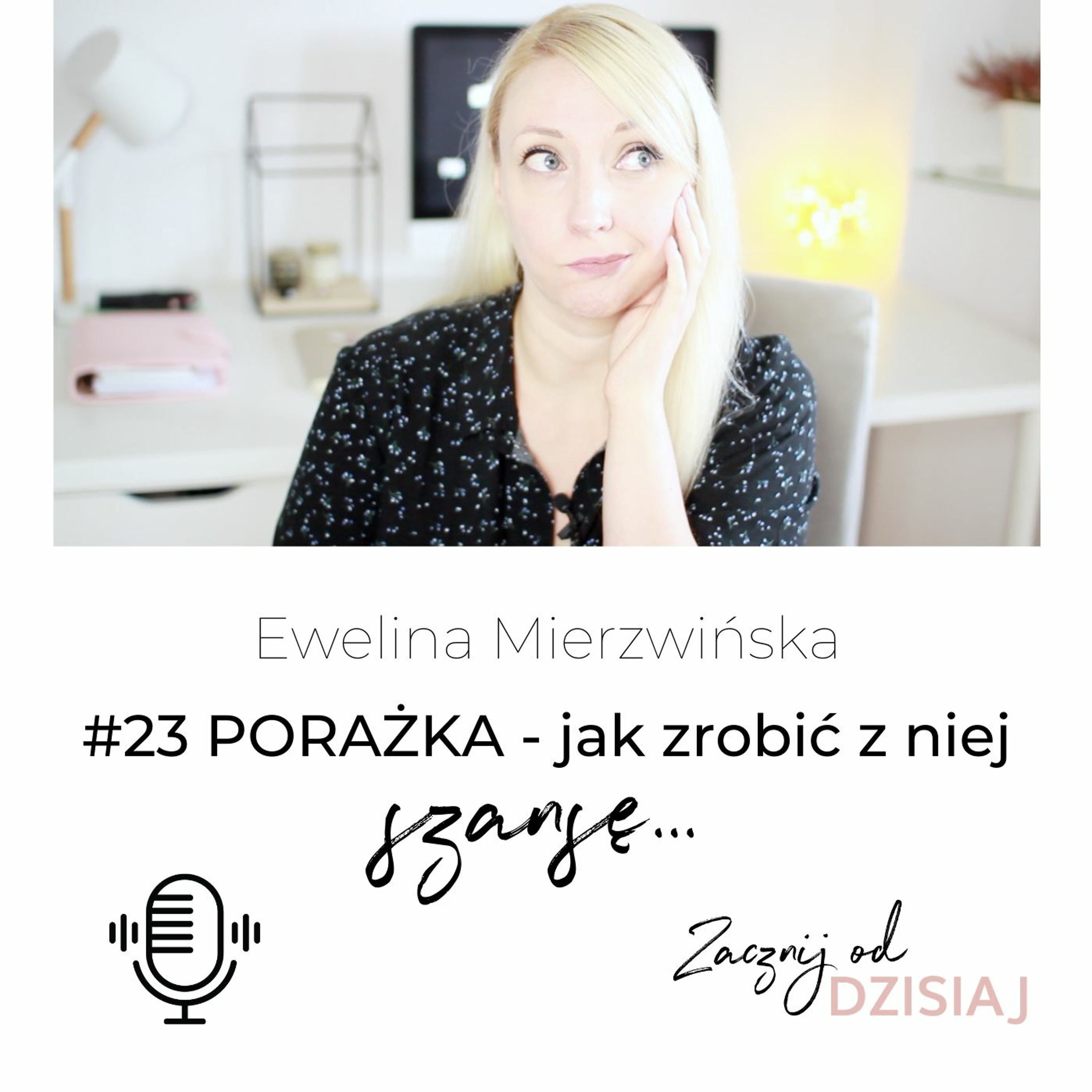 Ewelina Mierzwińska - Zacznij od dzisiaj!