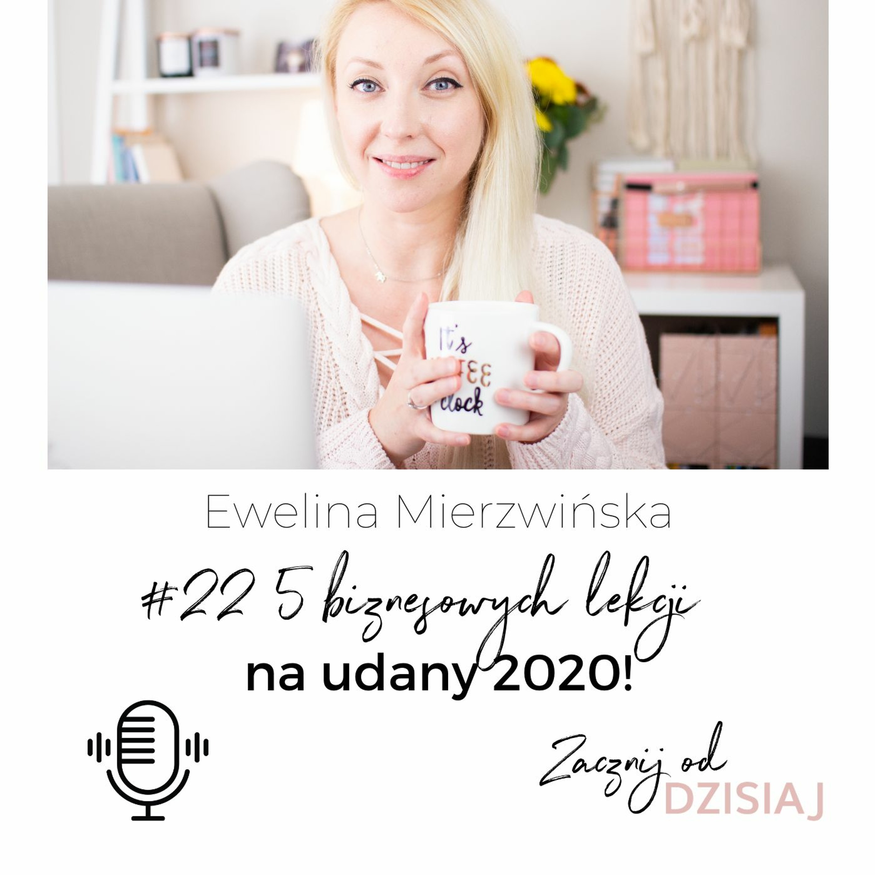 Ewelina Mierzwińska - Zacznij od dzisiaj!