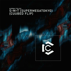 S > M > T (SUPER MEGA TOKYO) (Cuubed Flip)