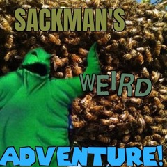 sackmans weird adventure