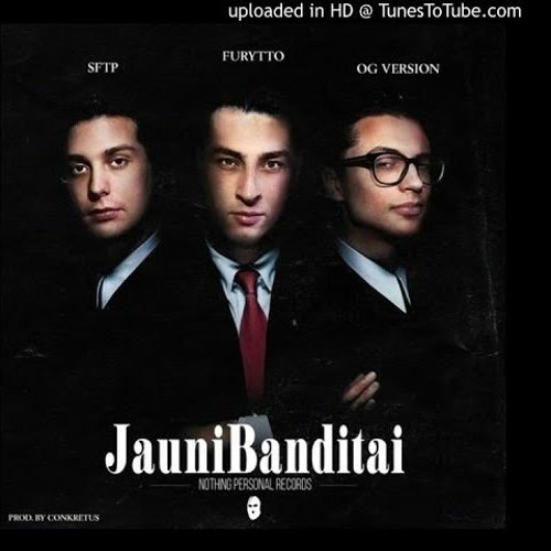 Furytto, Sftp, OG Version - Jauni Banditai (Prod. conkretus)