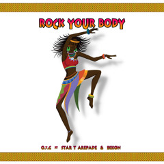 Body Riddim (feat. Bella Shmurda & Darkovibes) Burna boy - Rock Your Body - OtG ft Star T & Ikkon
