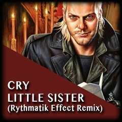 Cry Little Sister (Rythmatik Effect Dubstep Remix)
