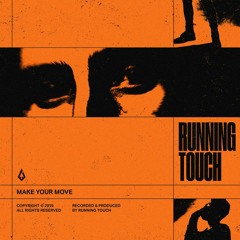 Running Touch - Make Your Move (Marcus Santoro Remix)