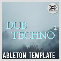 DUB TECHNO 2 ABLETON TEMPLATE