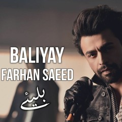 Baliyay- Farhan Saeed(In The Box)
