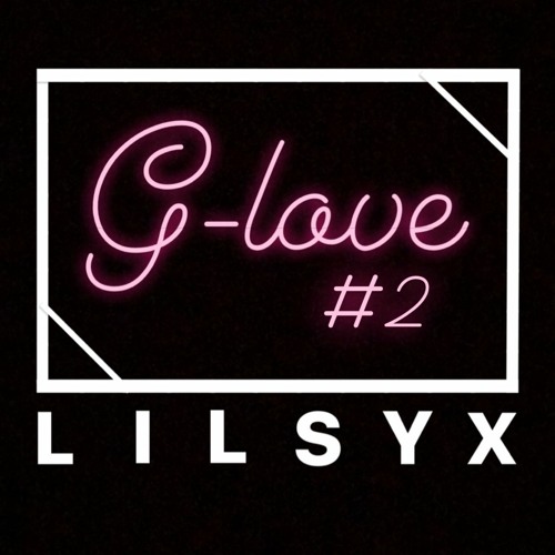 G Love 2 G House Mix By Lilsyx