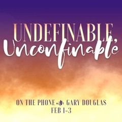 Undefinable Unconfinable