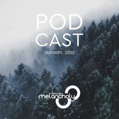 Melancholy Records - Podcast January 2020 (Mixed By Tali Muss)