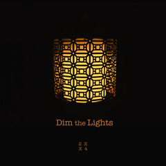Dim the Lights