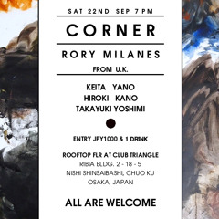 Takayuki Yoshimi - 2018.09.22 CORNER with Rory Milanes