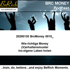 BrcMoney 0015_ Wie richtige Money Verhaltensmuster ins eigene Leben holen