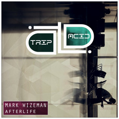 Mark Wizeman - Afterlife (Original Mix)