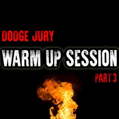 DODGE JURY WARM UP SESSION PART 3