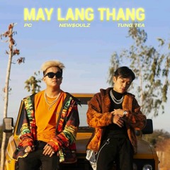 Tùng TeA & PC - Mây Lang Thang ft. New$oulZ