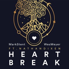 Wes Meyer & Mark Stent ft. Nathan Dixon - Heartbreak
