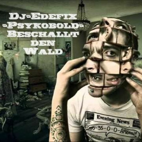 Dj Edefix - Psykobold 2020 - 02 - 01 Beschallt Den Wald
