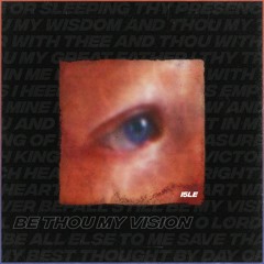 Be Thou My Vision (Lo-fi Mix)