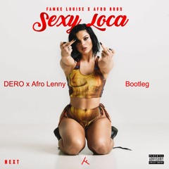 Famke Louise x Afro Bros - Sexy Loca (DERO X Afro Lenny Bootleg) [Dancehall top 50]