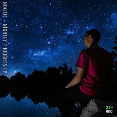 Nogtic - Nightly Thoughts EP [Audio Teaser]