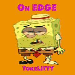 ON EDGE Freestyle Type Beat Prod TokeLitty