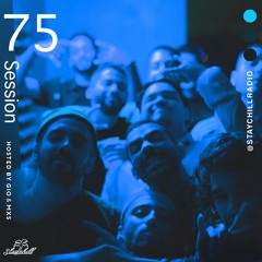 Stay Chill Radio | Session 75