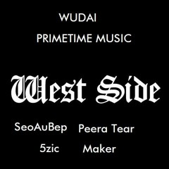 SeoAuBep, Peera Tear, 오직, Maker - WESTSIDE