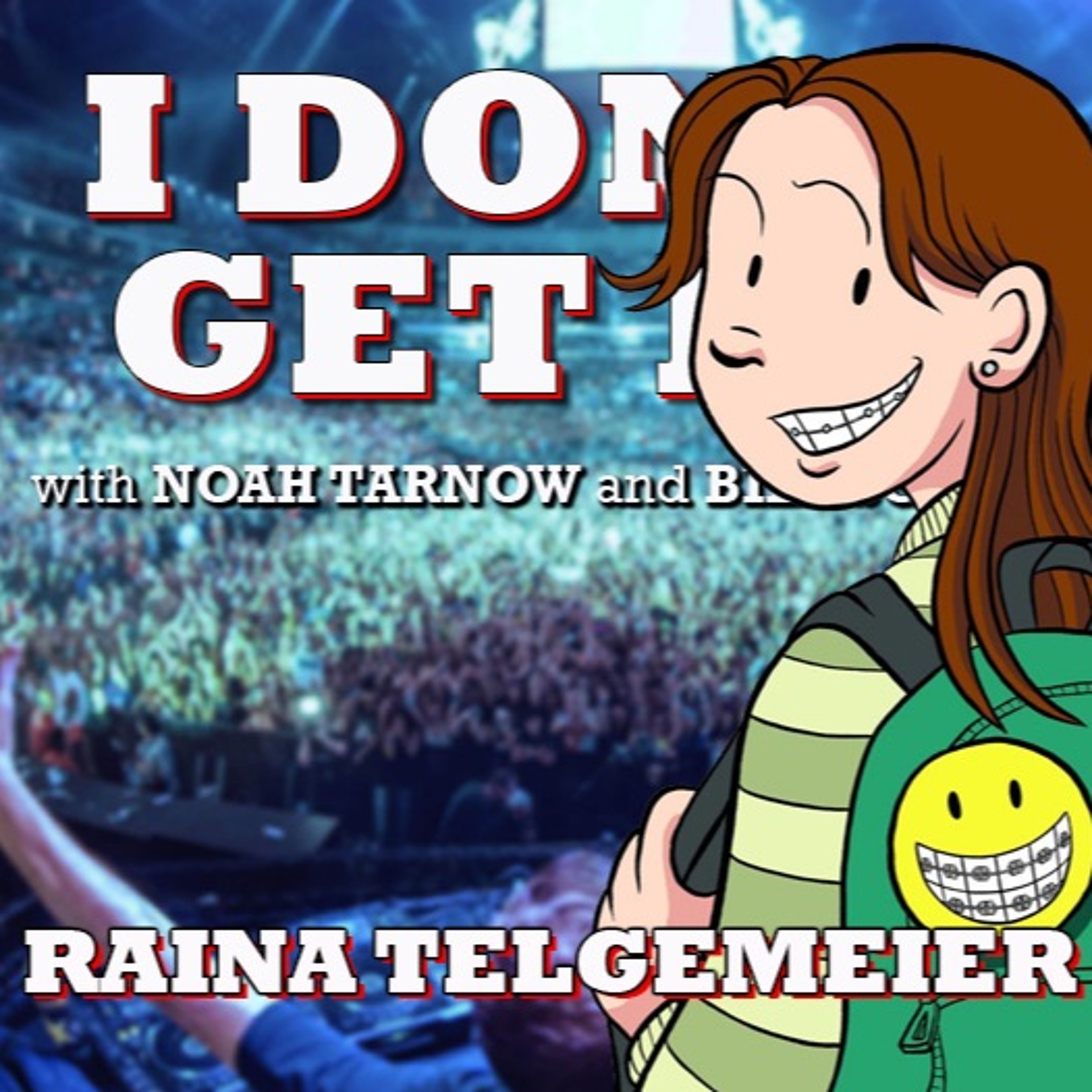 I Don\'t Get It Podcast