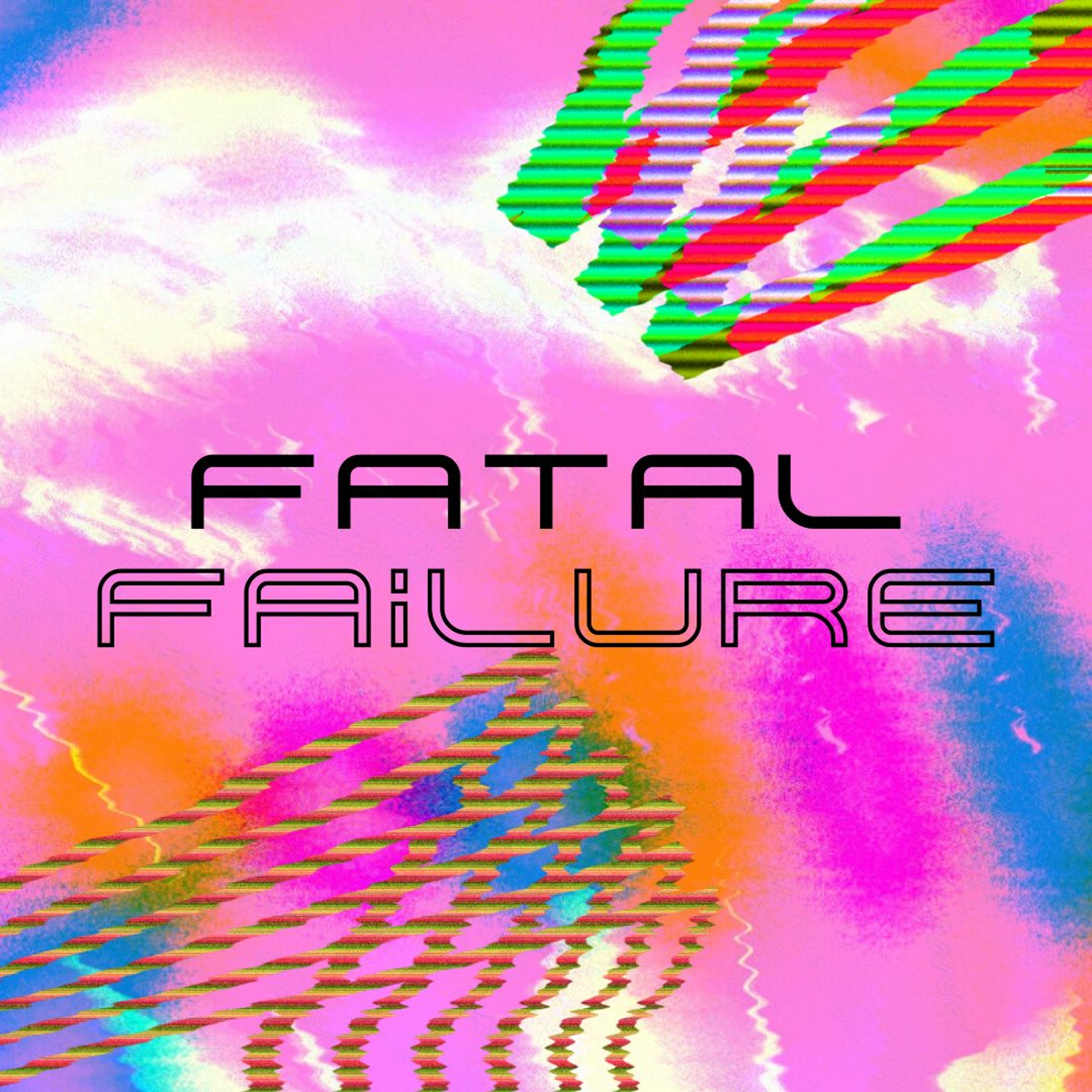 Fatal Failure - Part 1