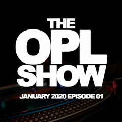 The OPL Show - January 2020 Episode 01