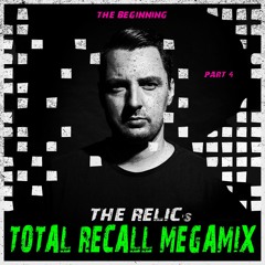 The Relic's "Total Recall" Megamix [The Beginning - Part 4]